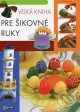 Veľká kniha pre šikovné ruky