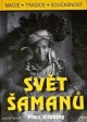 Svět šamanů